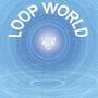 Loop World