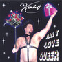 Aint Love Queer (Plain White Wrapper) [Explicit]