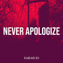 Never Apologize