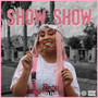 Show Show (Explicit)