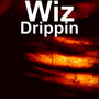 Drippin (Explicit)