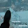 the ceiling (feat. siohmosis) [Explicit]