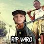 RIP VARO (Explicit)