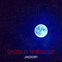 Dancing in the Moonlight (Explicit)