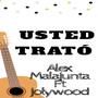 Usted Trató (feat. Alex Malajunta) [Explicit]