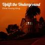 Uplift the Underground (Explicit)