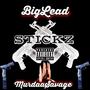 STICKZ (feat. Murdaa Savage) [Explicit]