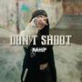 DON'T SHOOT (Explicit)