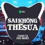 Sai Không Thể Sửa (HHD Remix)