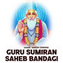 Guru Sumiran Saheb Bandagi