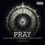 Pray (Explicit)