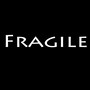 Fragile