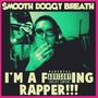 I'm a ****ing Rapper!!! (Explicit)