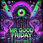 Mr. Good Friday (Chopped & Screwed)