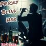 Pricky blind her (Explicit)