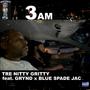 3AM (feat. GRYND x BLUE SPADE JAC) [Explicit]