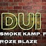 DUI (feat. ROZE BLAZE) [Explicit]