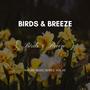 Birds & Breeze - Nature Music Series, Vol.45