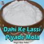 Dahi Ke Lassi Piyade Mola