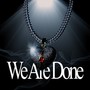 We Are Done (Explicit)