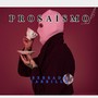 PROSAISMO (Explicit)