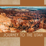 Journey to the Utah