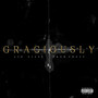 Graciously (Explicit)