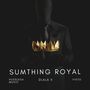 sumthing royal