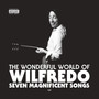 The Wonderful World of Wilfredo (Explicit)