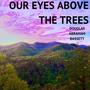 OUR EYES ABOVE THE TREES (feat. Rote Hund Musik)