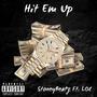 HIT EM UP (feat. LOC) [Explicit]