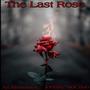 The Last Rose (feat. Johnny NoCash)