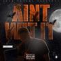 Aint Wit It (Explicit)