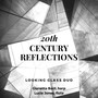 Looking Glass Duo: 20th Century Reflections