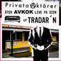 Privata Aktörer Äter Avkok Live på Scen at Tradar´n