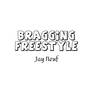 Bragging Freestyle