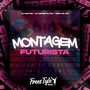 Montagem Futurista (Explicit)