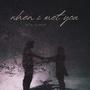 When I met You