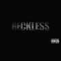 Reckless (Explicit)