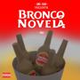 Bronconovela (Sonido Resistol 5000) [Explicit]