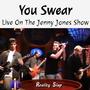 You Swear (Live On The Jenny Jones Show)