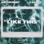 Like This (feat. FADESS) [Explicit]