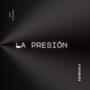 LA PRESIÓN (Explicit)