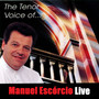 The Tenor Voice of Manuel Escórcio (Live)