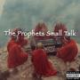 The Prophets Small Talk (Explicit)