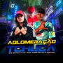 Aglomeração de Tchuca (feat. Dj PH Bernardes & MC TEILON) [Explicit]