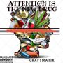 Attention Is the New Drug (Explicit)