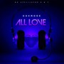 All Love (Explicit)