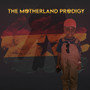 The Motherland Prodigy (Explicit)