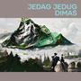 Jedag Jedug Dimas